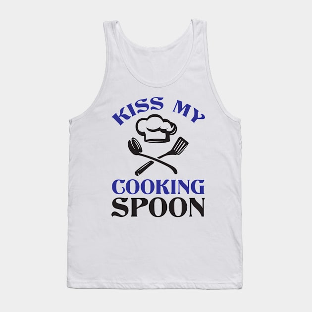 Kiss My Cooking Spoon - Cook Tank Top by CRE4TIX